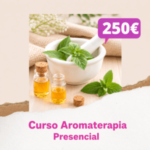 Curso de Aromaterapia · Aceites Esenciales y Vegetales