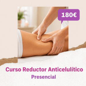 Curso Presencial Reductor, Anticelulítico y Reafirmante